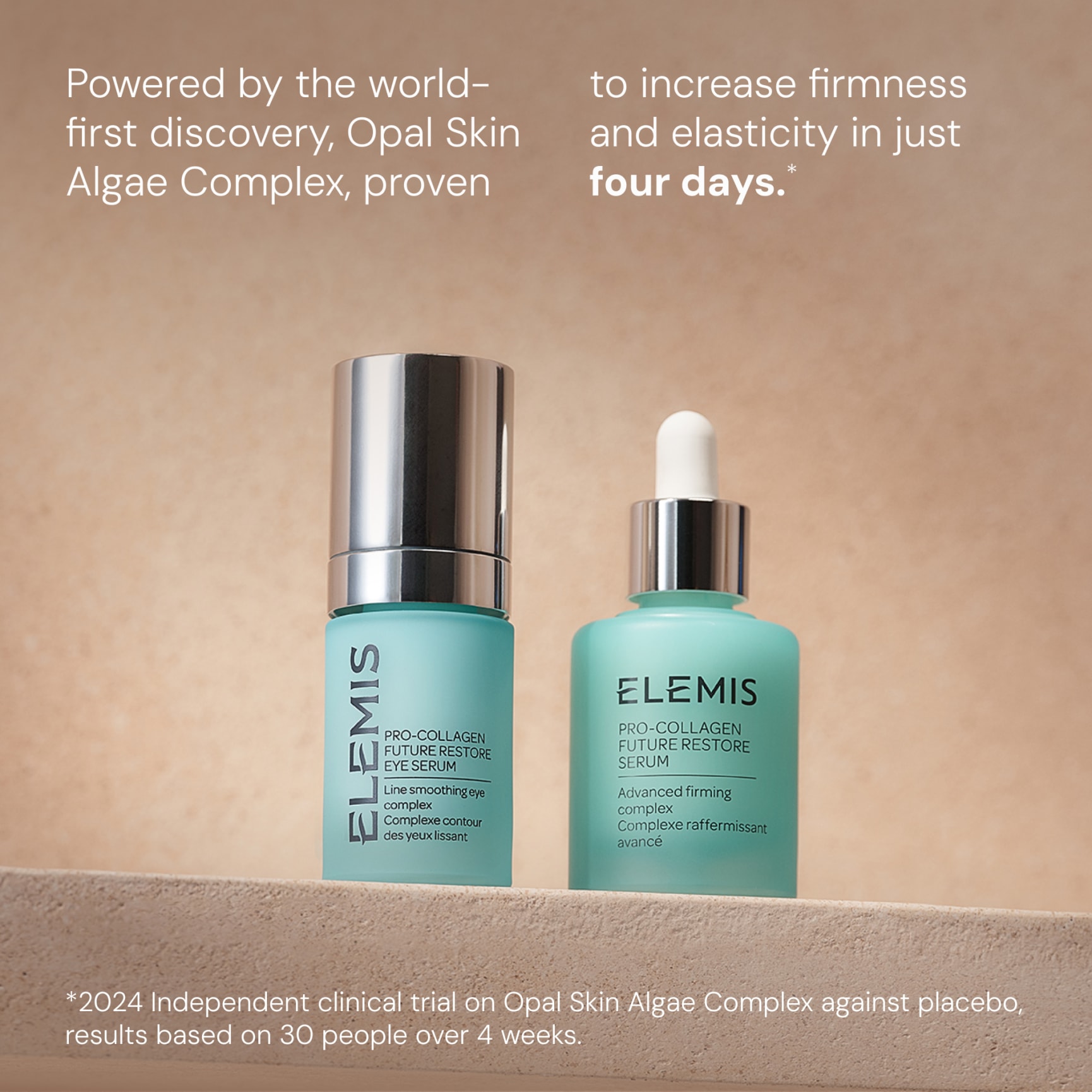 ELEMIS Pro-Collagen Future Restore Eye Serum and Future Restore Serum bottles on a neutral background, alongside text promoting Opal Skin Algae Complex, claiming increased firmness and elasticity in four days, with a small-print note about a 2024 30-person clinical trial.