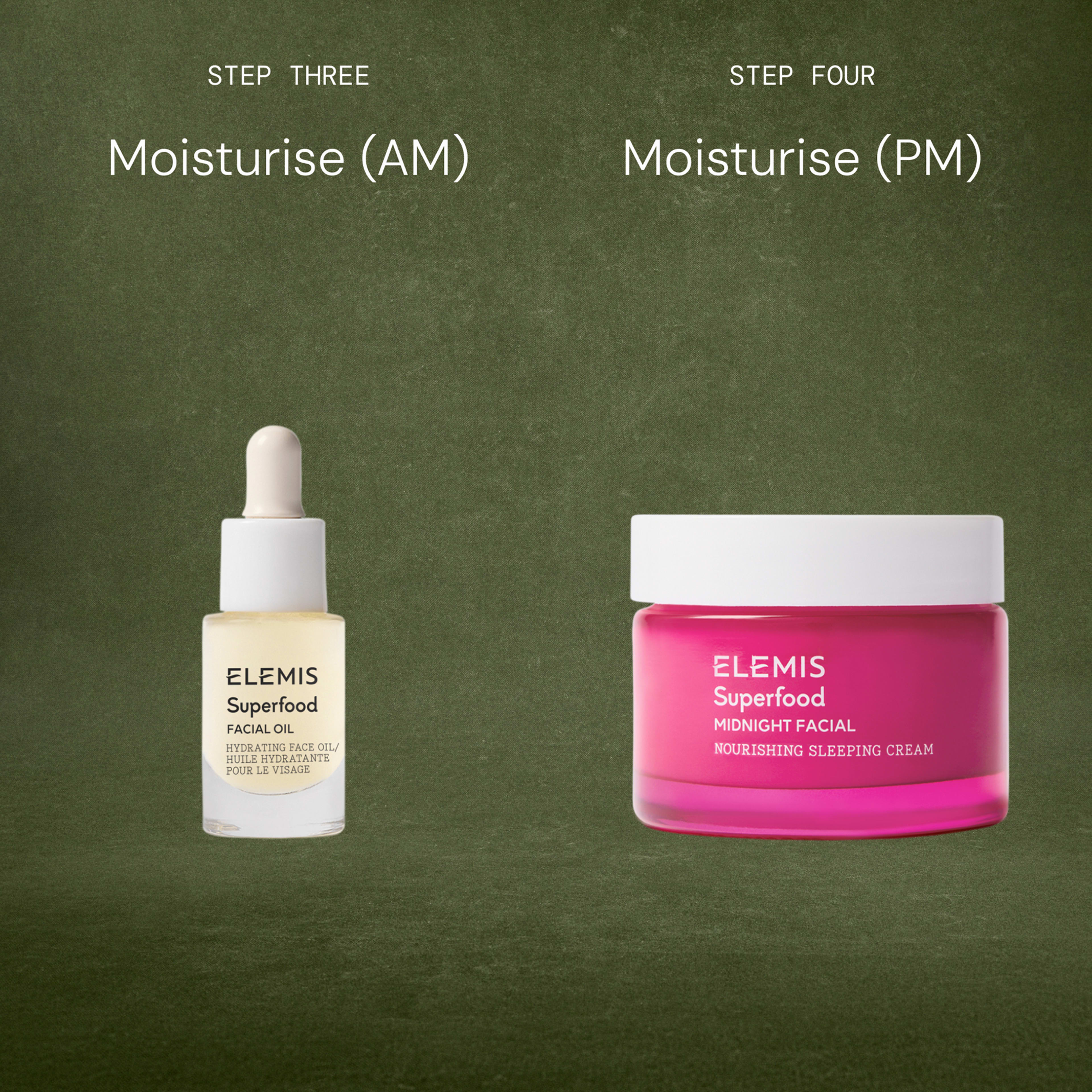 Two ELEMIS Superfood moisturising products on a green background labelled as a routine: step three Moisturise (AM) with Superfood Facial Oil dropper bottle on the left, step four Moisturise (PM) with Superfood Midnight Facial nourishing sleeping cream jar on the right.